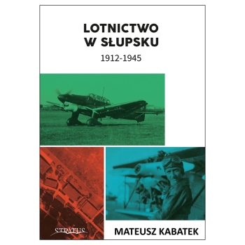 Lotnictwo w Słupsku 1912 – 1945