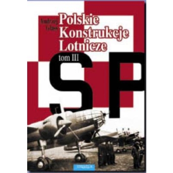 Polskie Konstrukcje Lotnicze - tom III