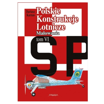 Polskie Konstrukcje Lotnicze - Malowania tom VI