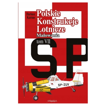 Polskie Konstrukcje Lotnicze - Malowania tom VII