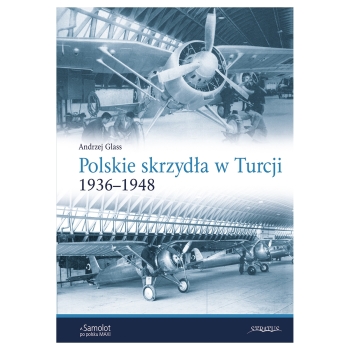 Polskie Skrzydła w Turcji 1936-1948