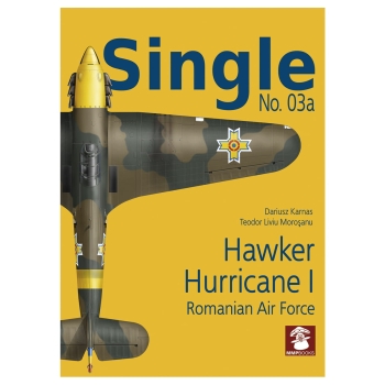 Single No. 03a: Hawker Hurricane I Romanian Air Force